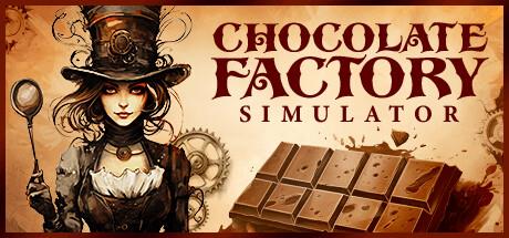 《巧克力工厂模拟器》公布 2024年发售